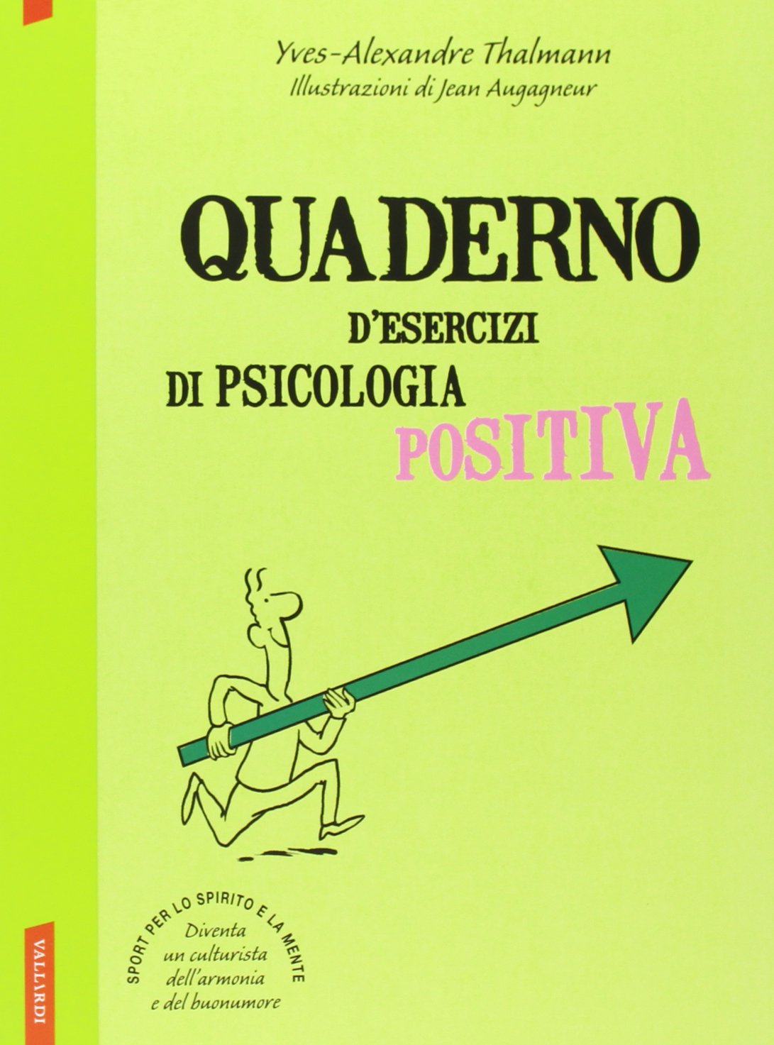 Quaderno d'esercizi di psicologia positiva book