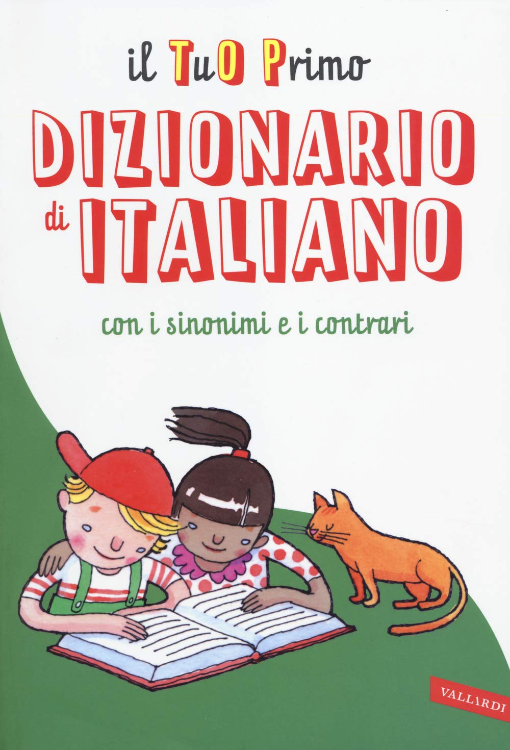 Il tuo primo dizionario di italiano. Il vocabolario più completo: oltre 22.000 parole book