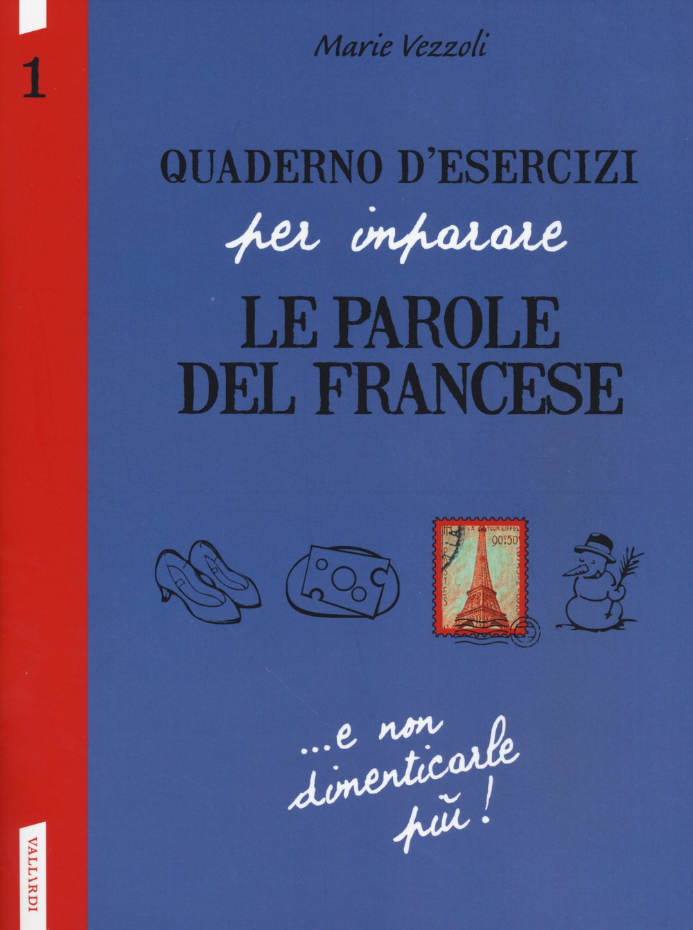 Quaderno d'esercizi per imparare le parole del francese (Vol. 1) book