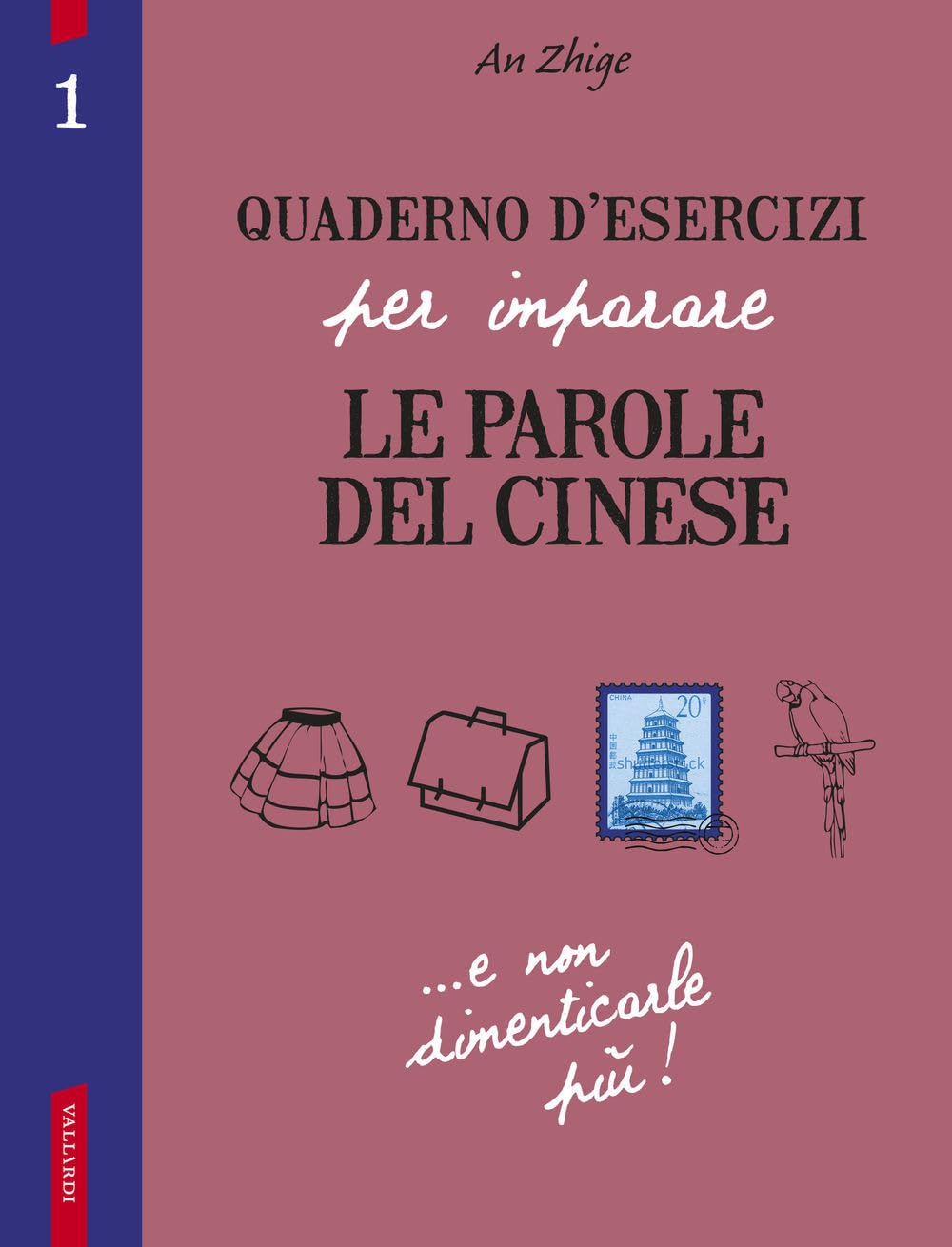 Quaderno d'esercizi per imparare le parole del cinese. Vol. 1 book