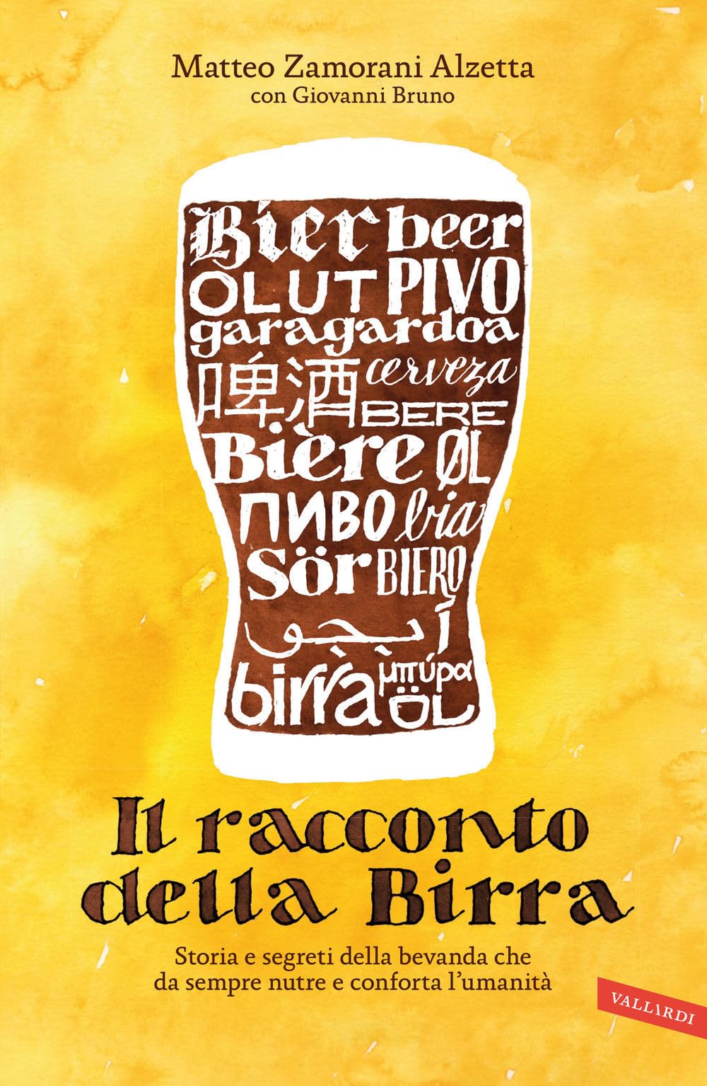 Il racconto della birra. Storia e segreti della bevanda che da sempre nutre e conforta l'umanità book