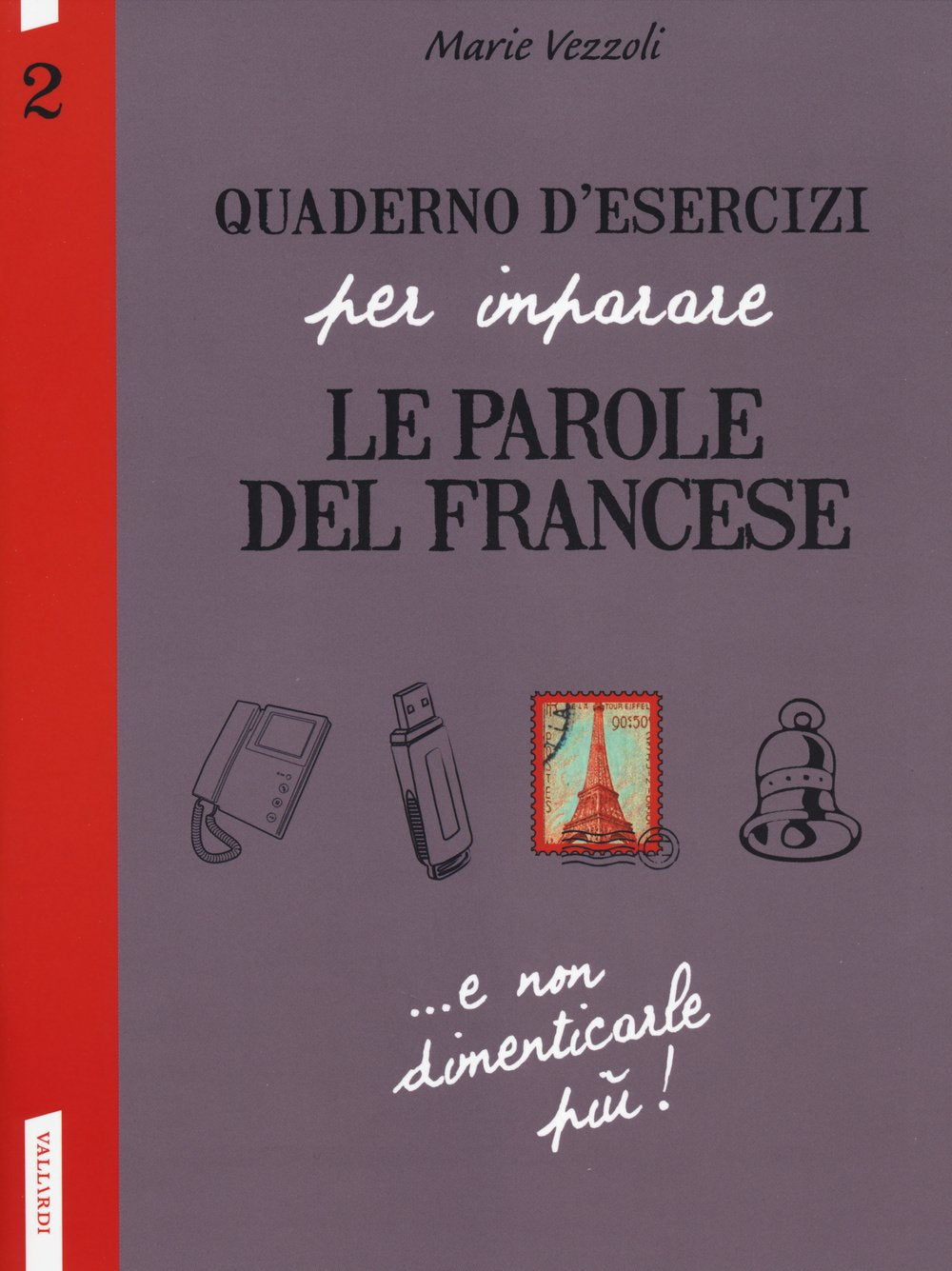 Vezzoli, M: Quaderno d'esercizi per imparare le parole del f Foreign Languages ​​& Dictionaries