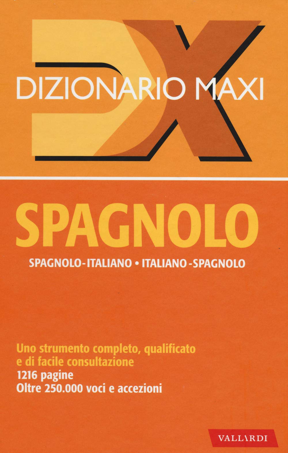 Dizionario maxi. Spagnolo. Spagnolo-italiano, italiano spagnolo. Ediz. bilingue book