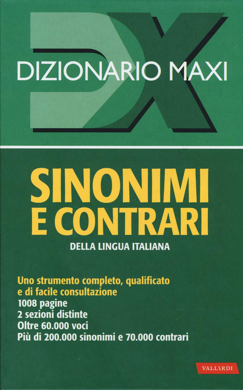 Dizionario maxi. Sinonimi e contrari della lingua italiana book