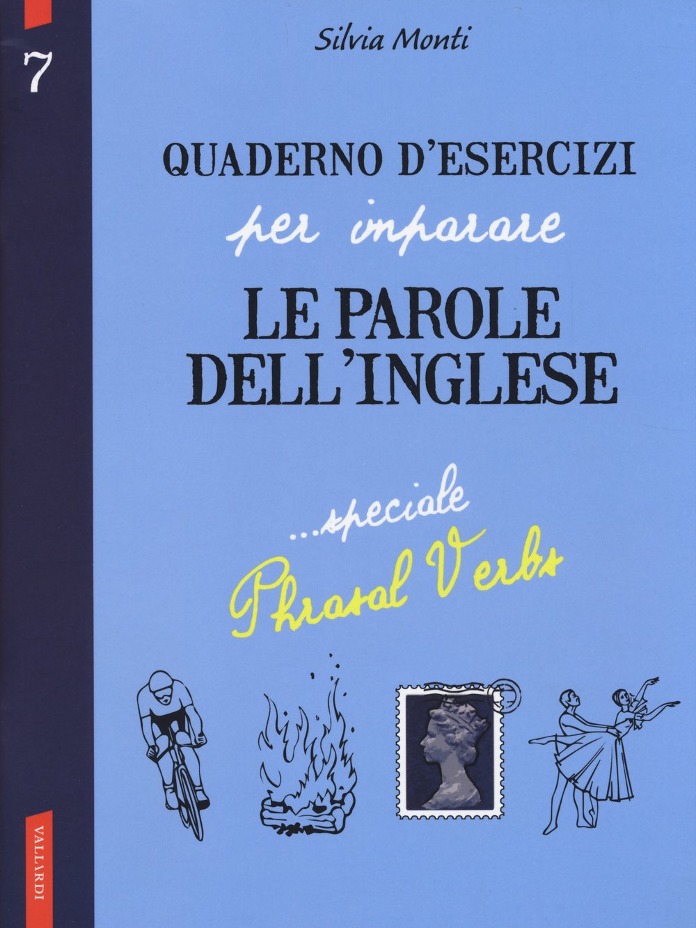 Quaderno d'esercizi per imparare le parole dell'inglese. Speciale phrasal verbs (Vol. 7) book