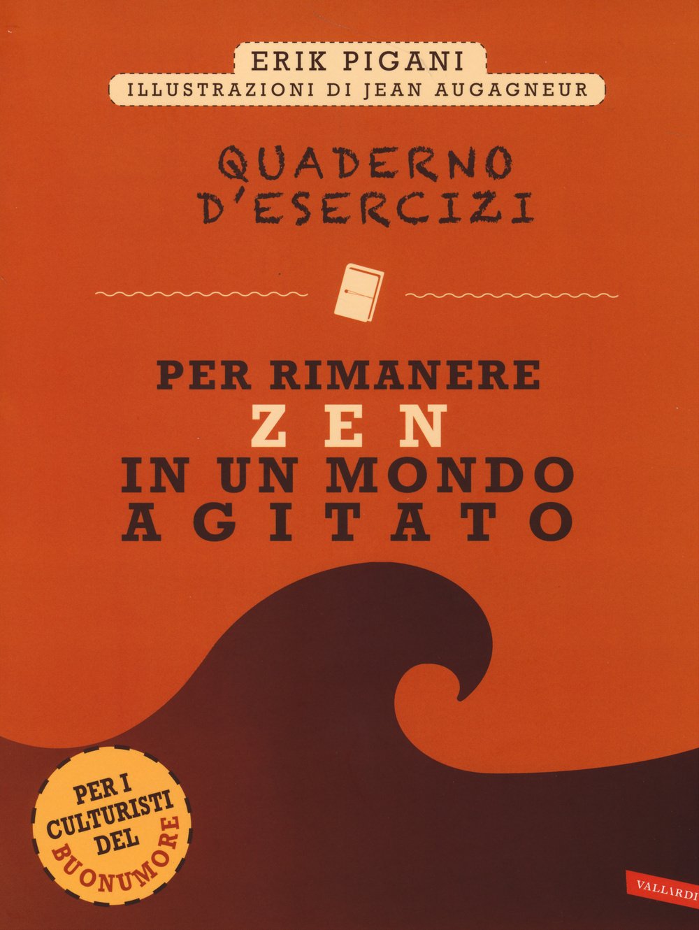 Quaderno d'esercizi per rimanere zen in un mondo agitato book