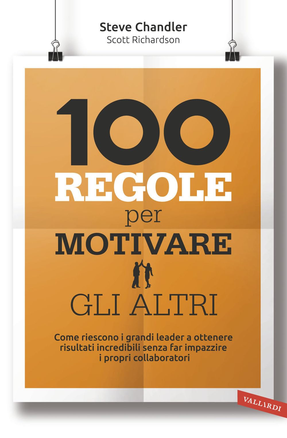 100 regole per motivare gli altri book