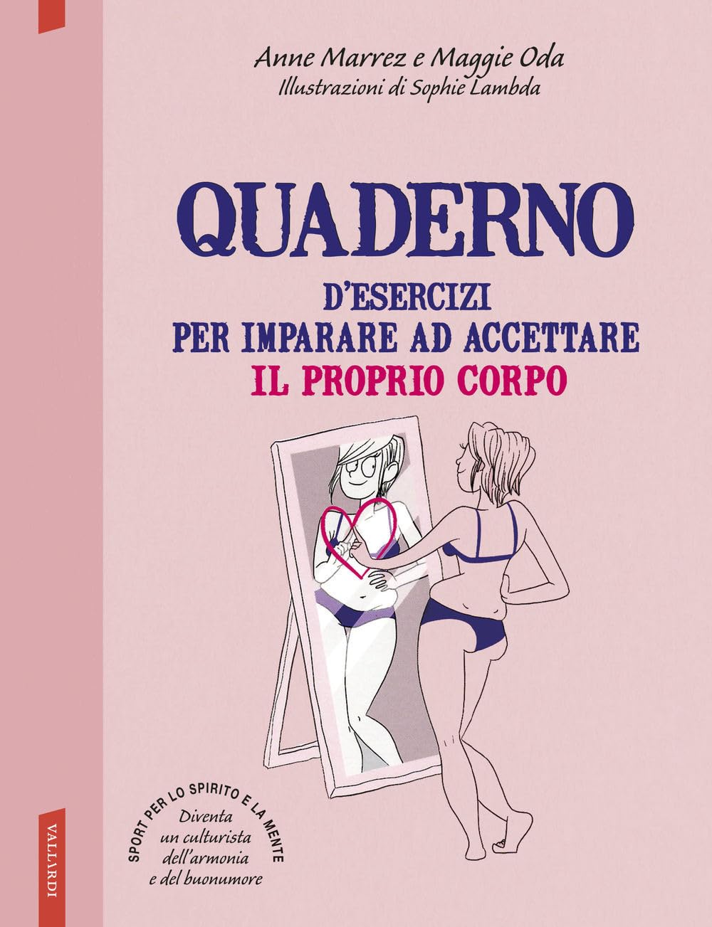 Quaderno d'esercizi per imparare ad accettare il proprio corpo book