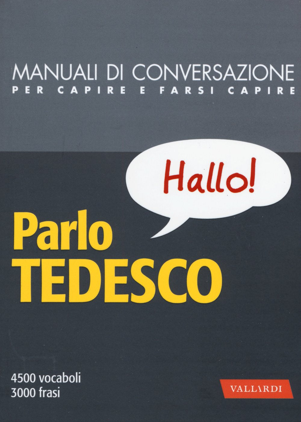 Parlo tedesco. Manuale di conversazione con pronuncia figurata book