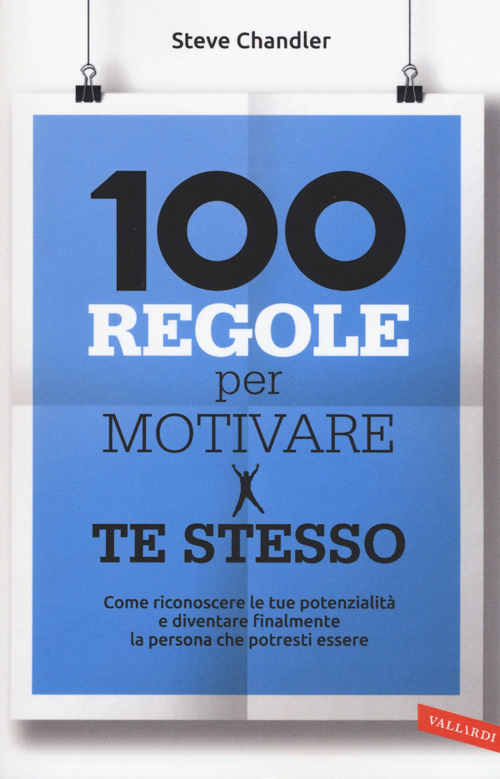 100 regole per motivare te stesso book