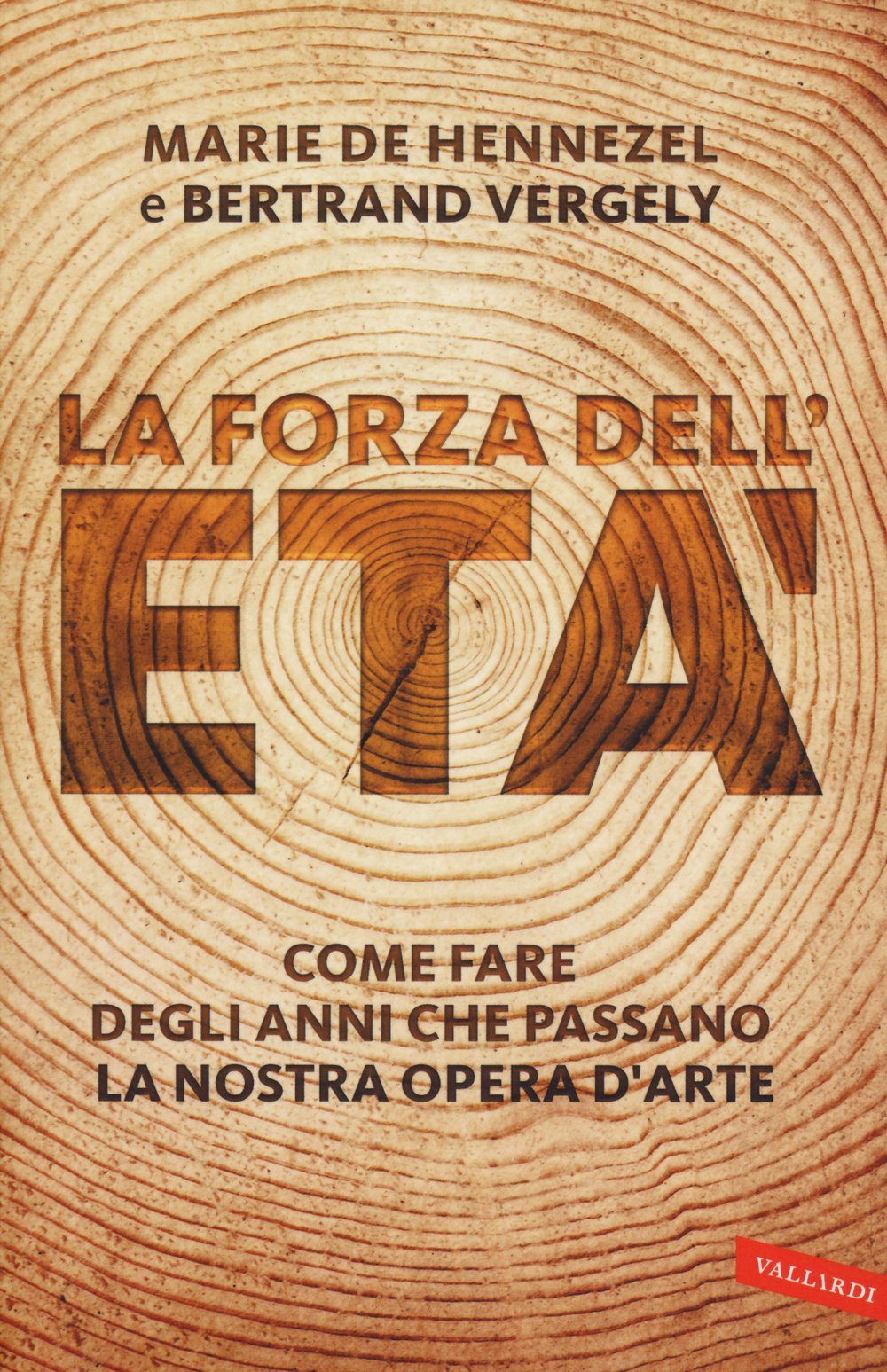 La forza dell'età. Come fare degli anni che passano la nostra opera (d'arte) Social Sciences
