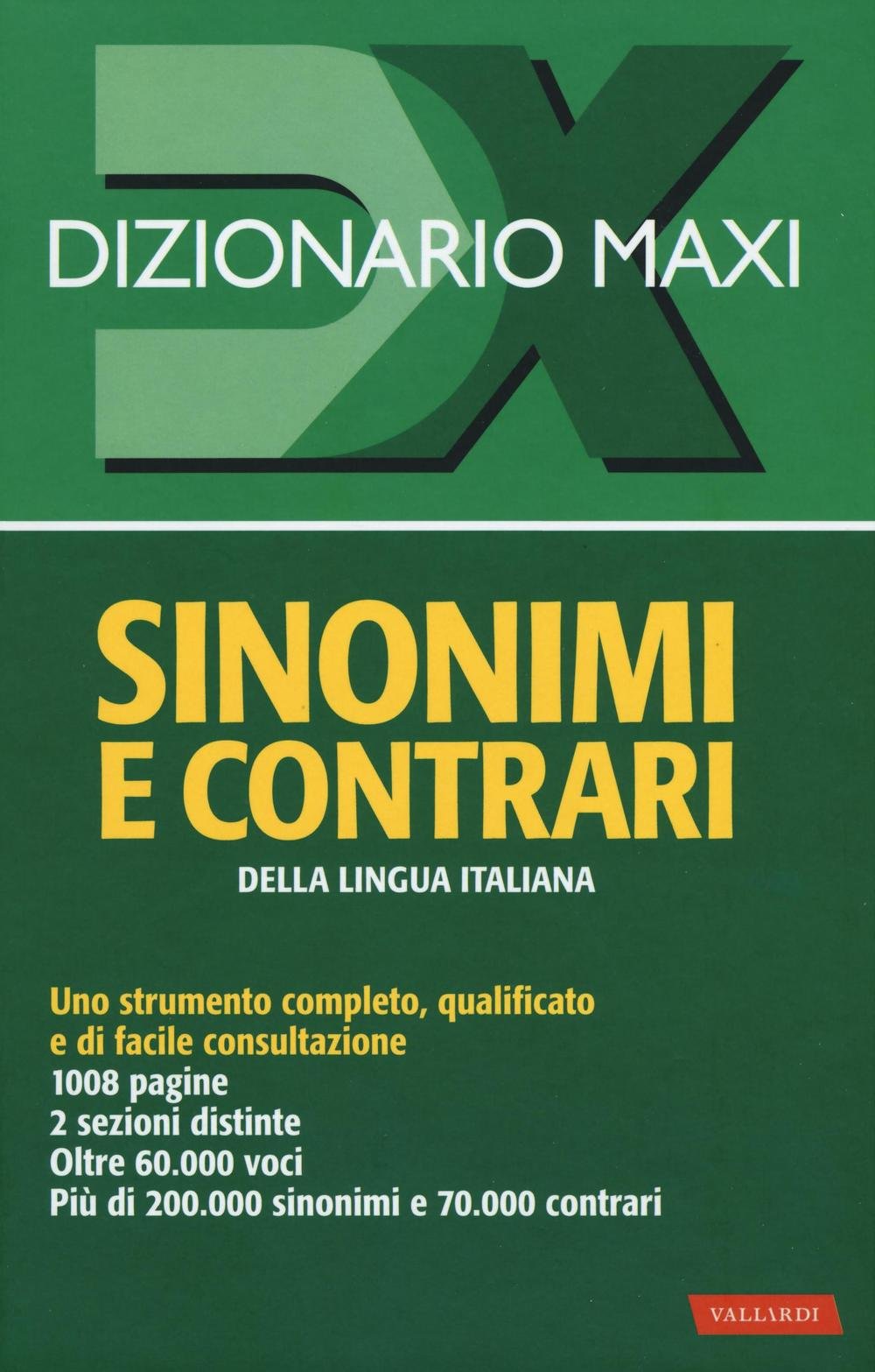 Dizionario maxi. Sinonimi e contrari della lingua italiana book
