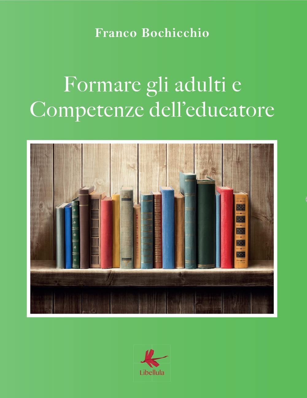 Formare gli adulti e competenze dell'educatore book