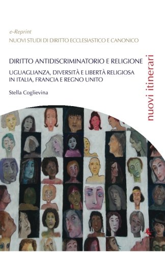 Diritto antidiscriminatorio e religione: Uguaglianza, diversità e libertà religiosa in Italia, Francia e Regno Unito book