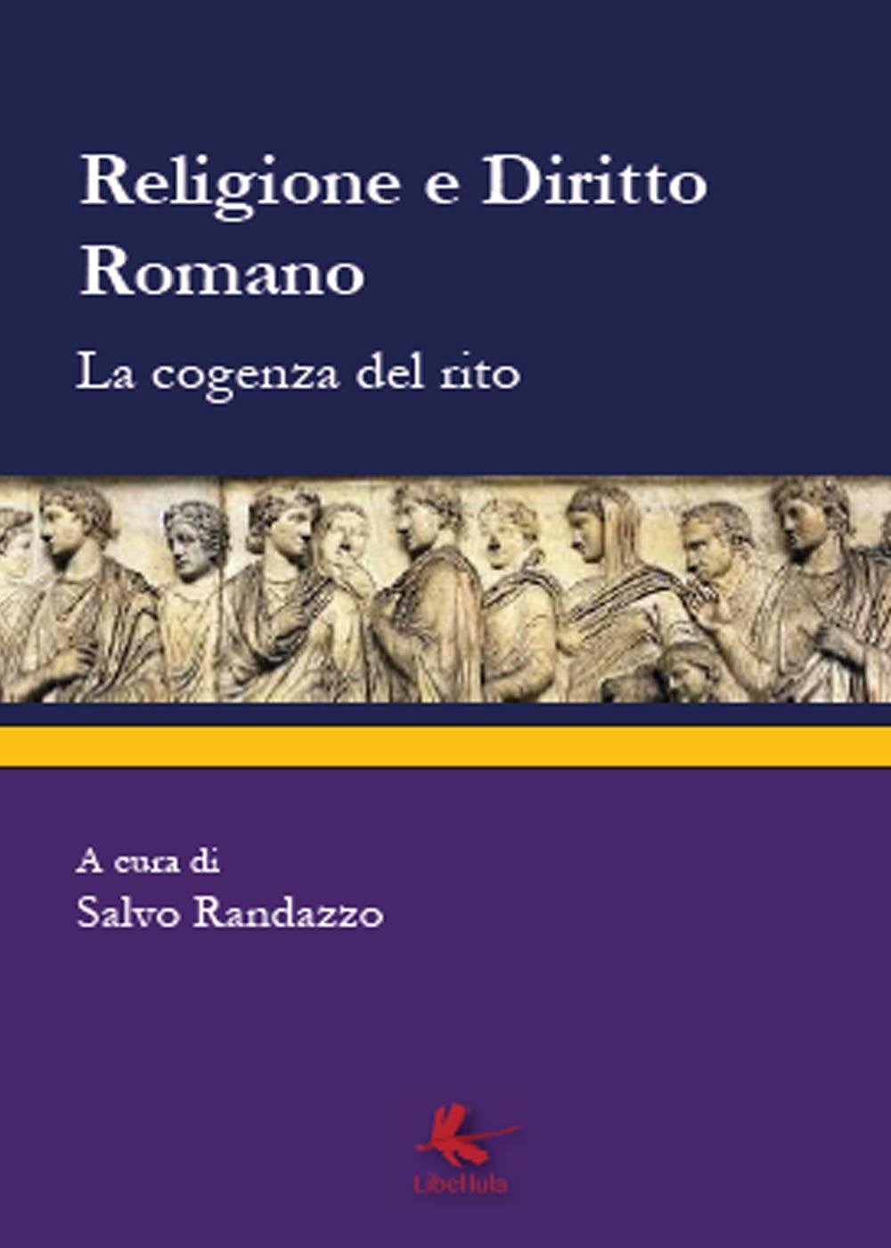 Religione e diritto romano. La cogenza del rito Law