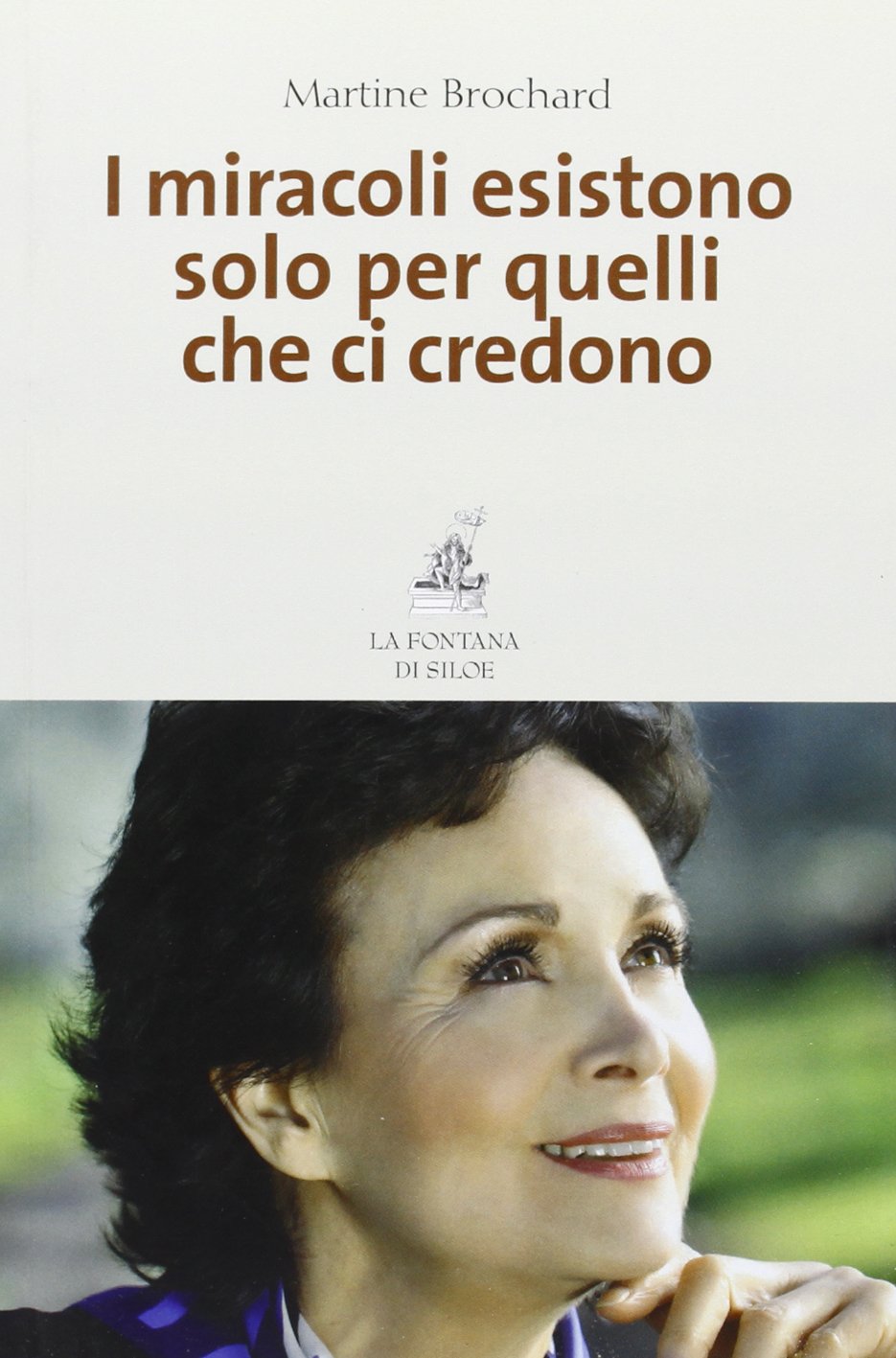 I miracoli esistono solo per quelli che ci credono book
