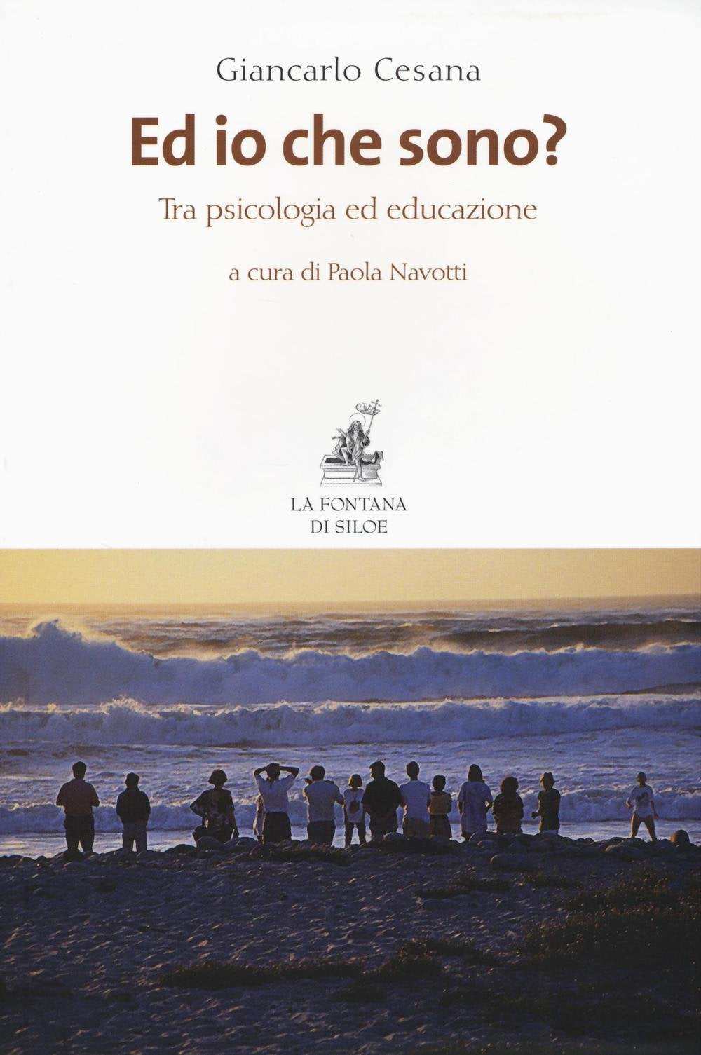 Ed io che sono? Tra psicologia ed educazione book
