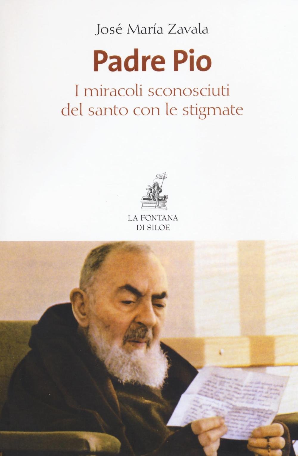 Padre Pio. I miracoli sconosciuti del santo con le stigmate book