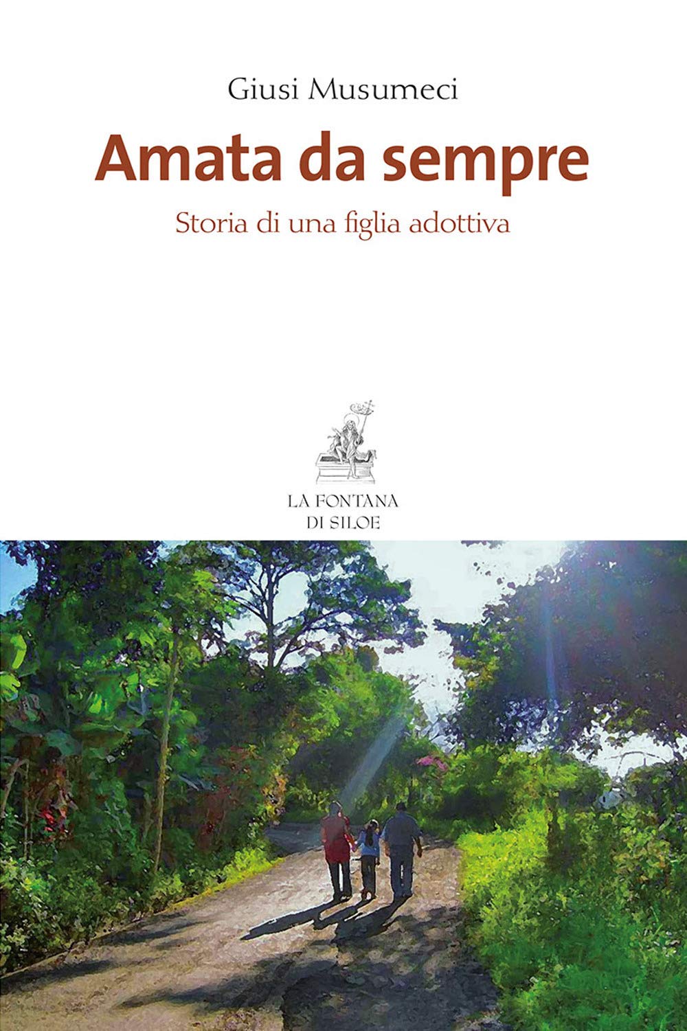 Amata da sempre. Storia di una figlia adottiva book