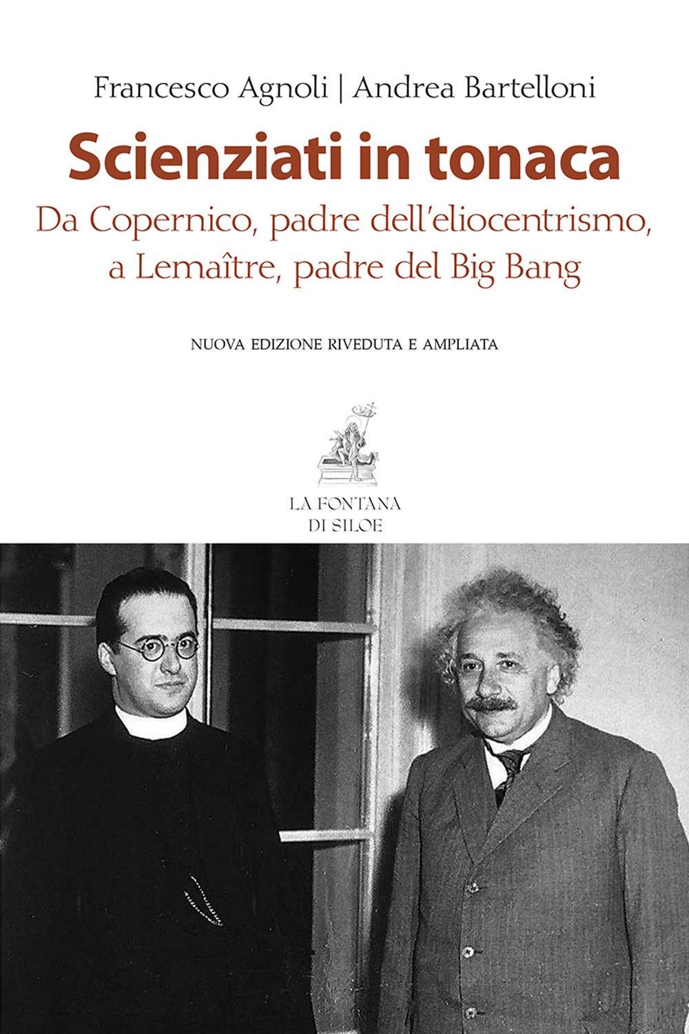 Scienziati in tonaca. Da Copernico, padre dell'eliocentrismo, a Lemaître, padre del Big Bang Science