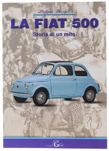 La Fiat 500. Storia Di Un Mito Leisure, Home & Garden