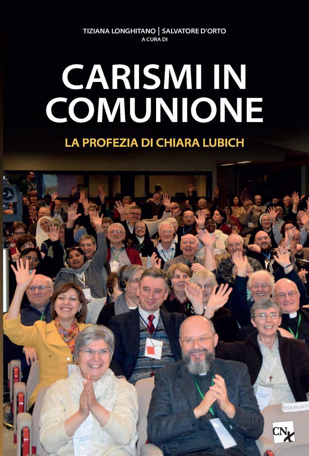 Carismi in comunione. La profezia di Chiara Lubich Politics & History