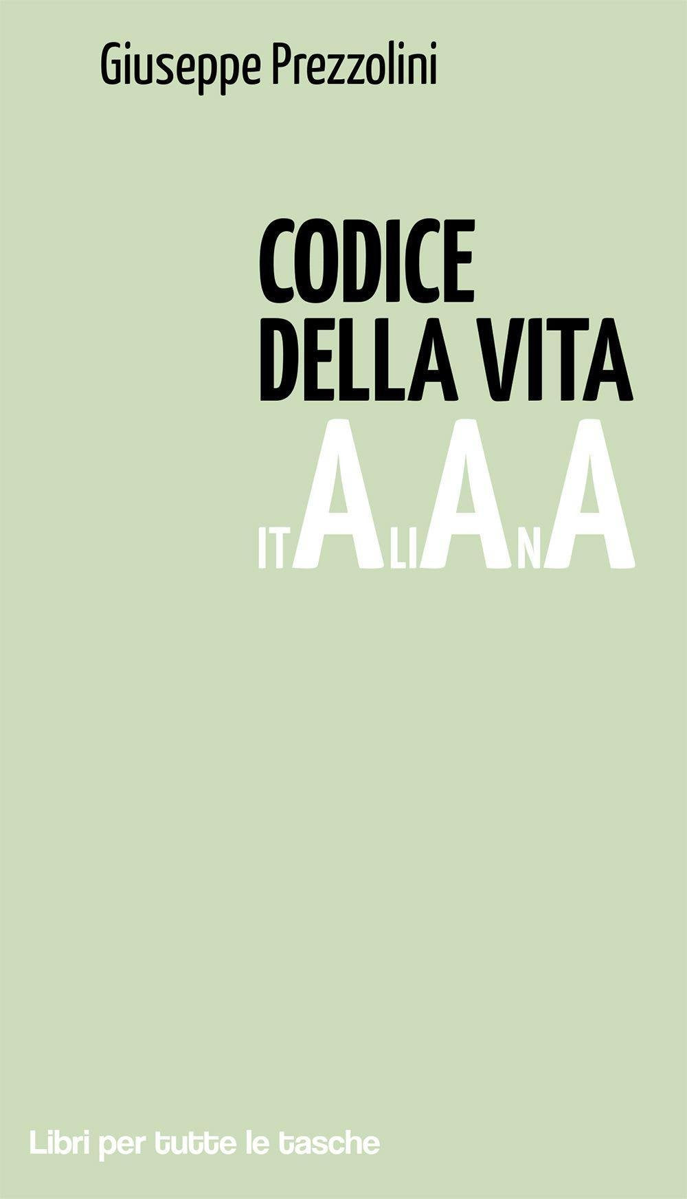 Codice della vita italiana (Libri per tutte le tasche) Essays & Short Stories