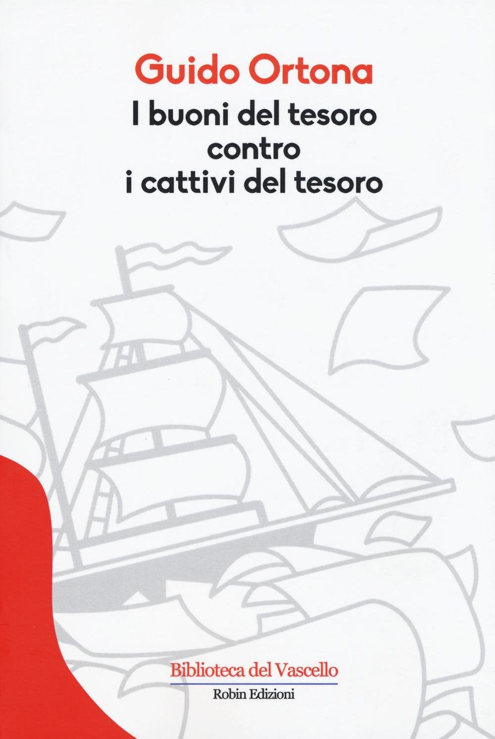 I buoni del tesoro contro i cattivi del tesoro (Biblioteca del vascello) Contemporary literature