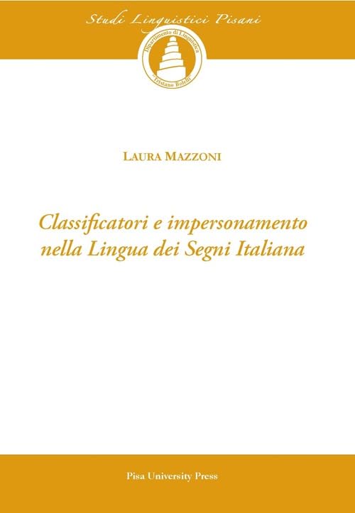 Classificatori e impersonamento nella lingua dei segni italiana. Con CD-ROM book