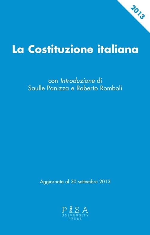 La Costituzione italiana. Aggiornata al 30 settembre 2013 Law