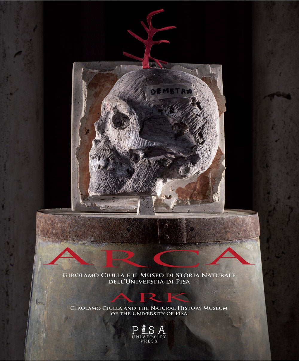 Arca. Girolamo Ciulla e il museo di storia naturale dell'università di Pisa. Ediz. italiana e inglese Film, Art & Culture