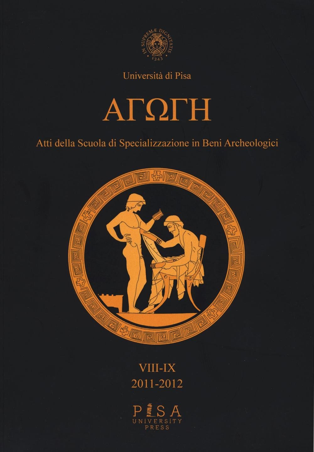 Agoge. Atti della scuola di specializzazione in beni archeologici vol. 8-9 (2011-2012) Natural Sciences