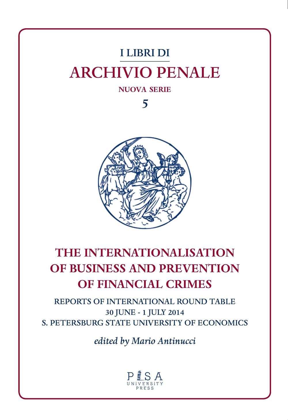 The internationalisation of business and prevention of financial crimes. Reports of international round table (S. Petersburg, 30 june-1 july 2014) (I libri di archivio penale. Nuova serie) Law