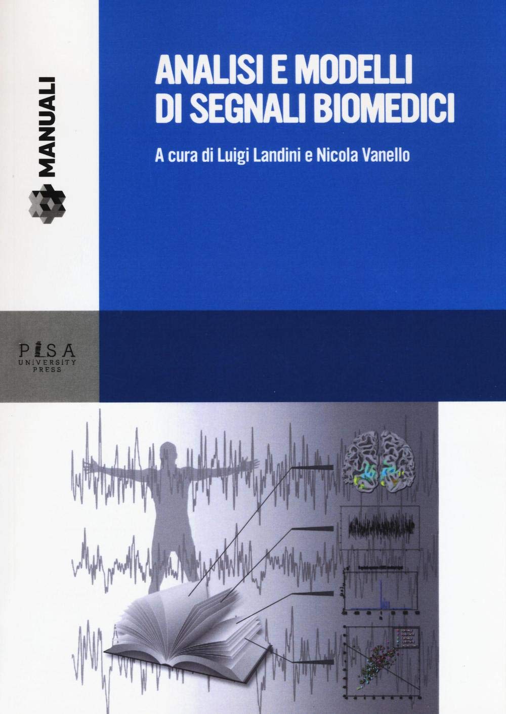 Analisi e modelli di segnali biomedici. Con CD-ROM (Manuali) Medicine
