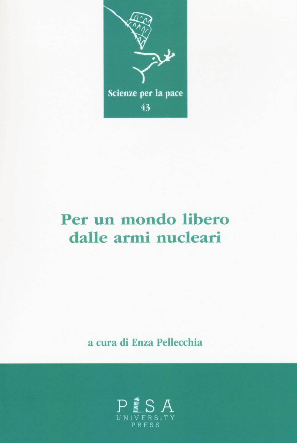 Per un mondo libero dalle armi nucleari (Scienze per la Pace) Social Sciences