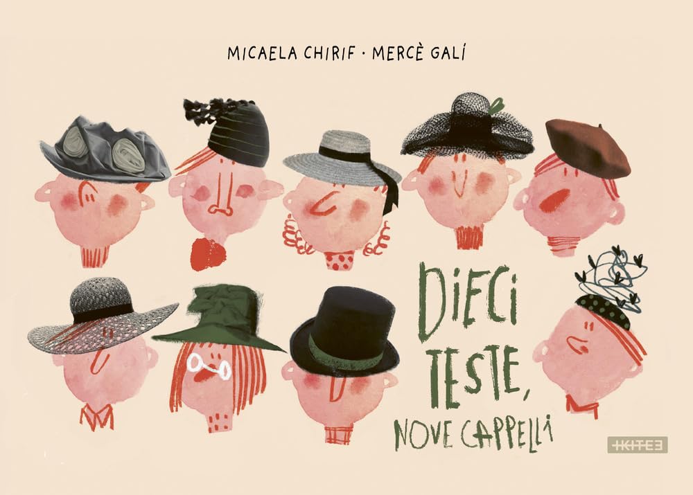 Dieci teste nove cappelli. Ediz. a colori Children's books