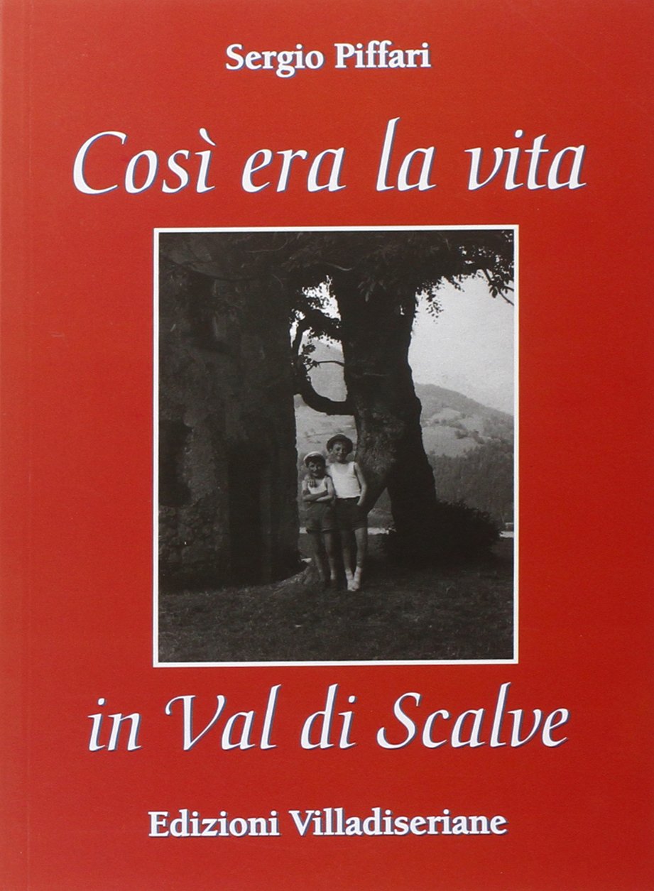 Così era la vita in Val di Scalve book