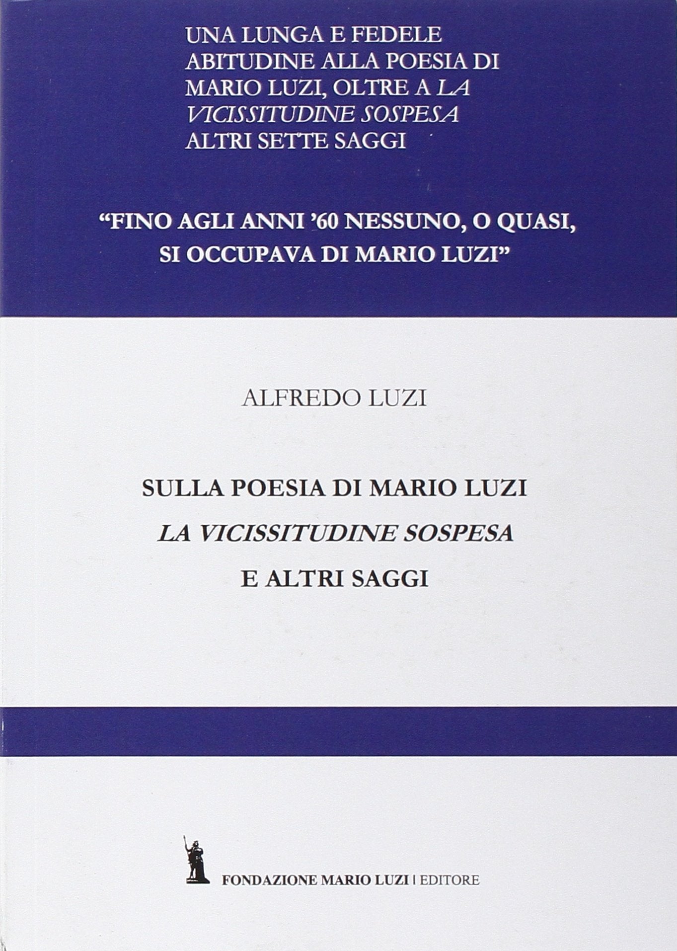 Sulla poesia di Mario Luzi. La vicissitudine sospesa ed altri saggi book