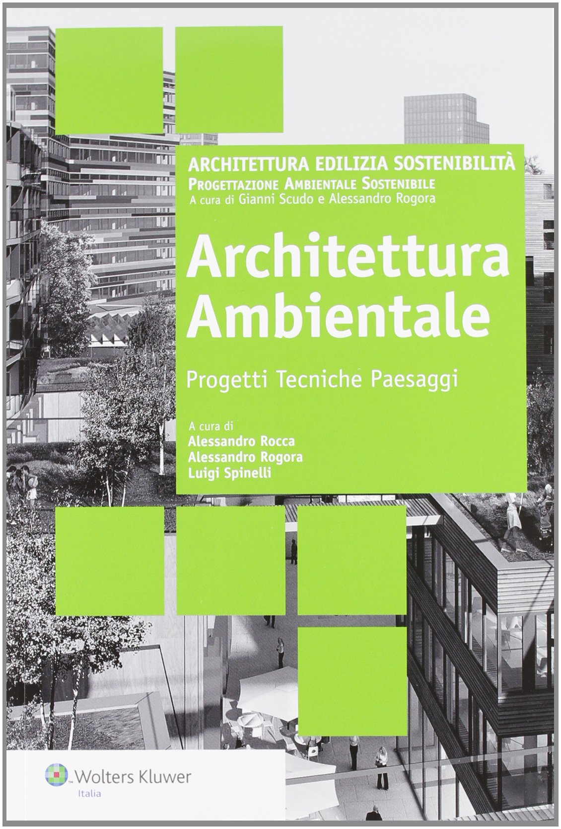 Architettura ambientale. Progetti tecniche paesaggi book