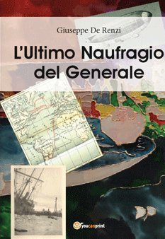L'ultimo naufragio del generale (Narrativa) Contemporary literature