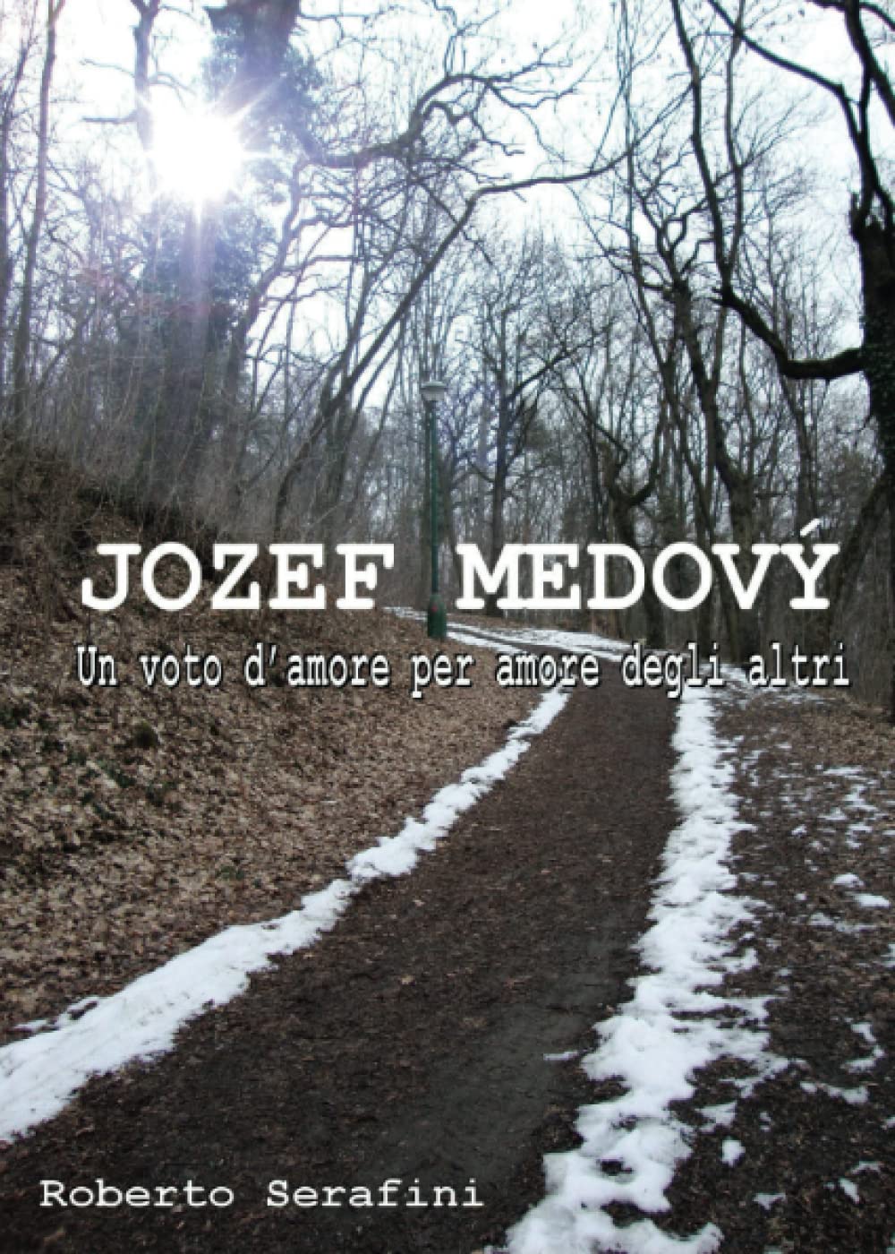 Jozef Medový. Un voto d'amore per amore degli altri Politics & Society
