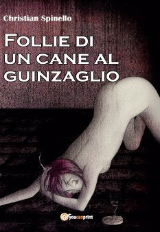 Follie di un cane al guinzaglio (Poesia) Contemporary literature