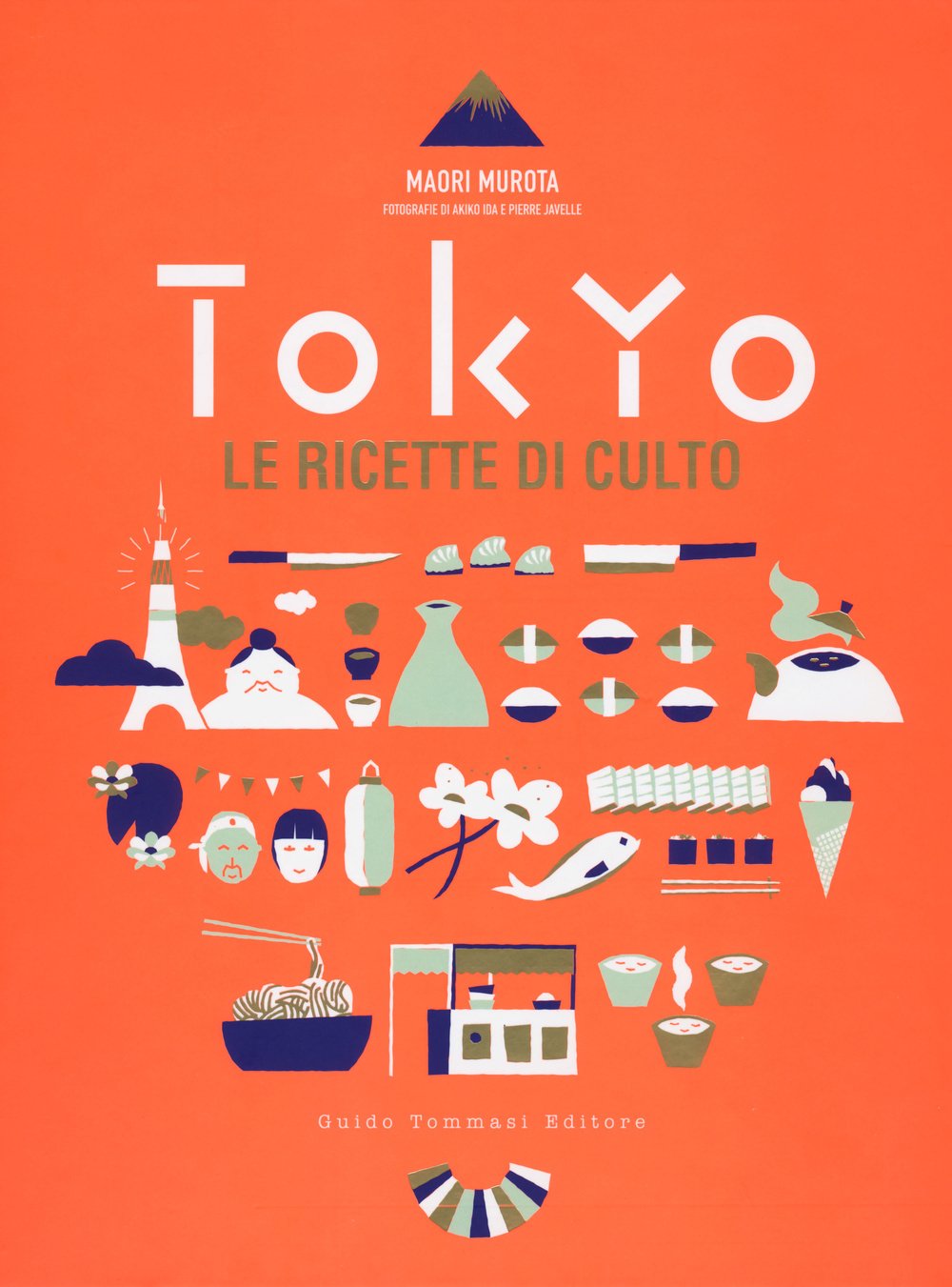 Tokyo. Le ricette di culto book