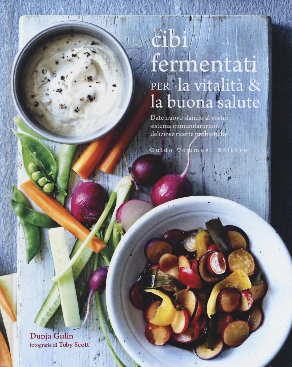 Cibi fermentati per la vitalità & la buona salute book