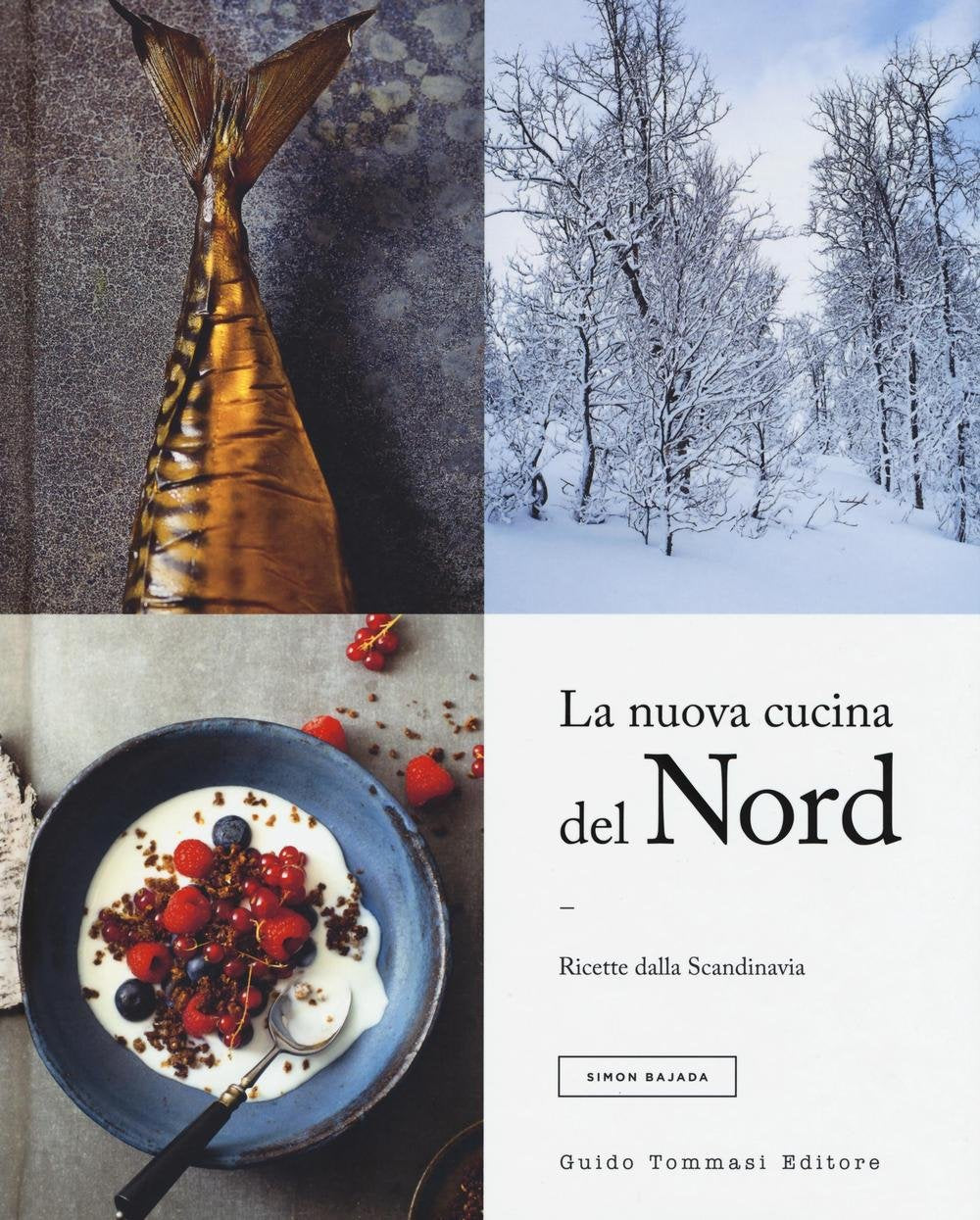 La nuova cucina del Nord. Ricette dalla Scandinavia. Ediz. illustrata book