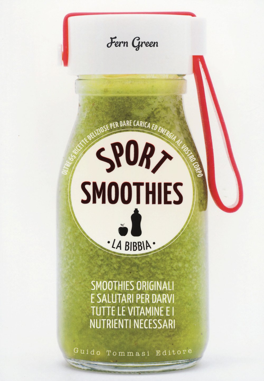 Sport smoothies. La bibbia book