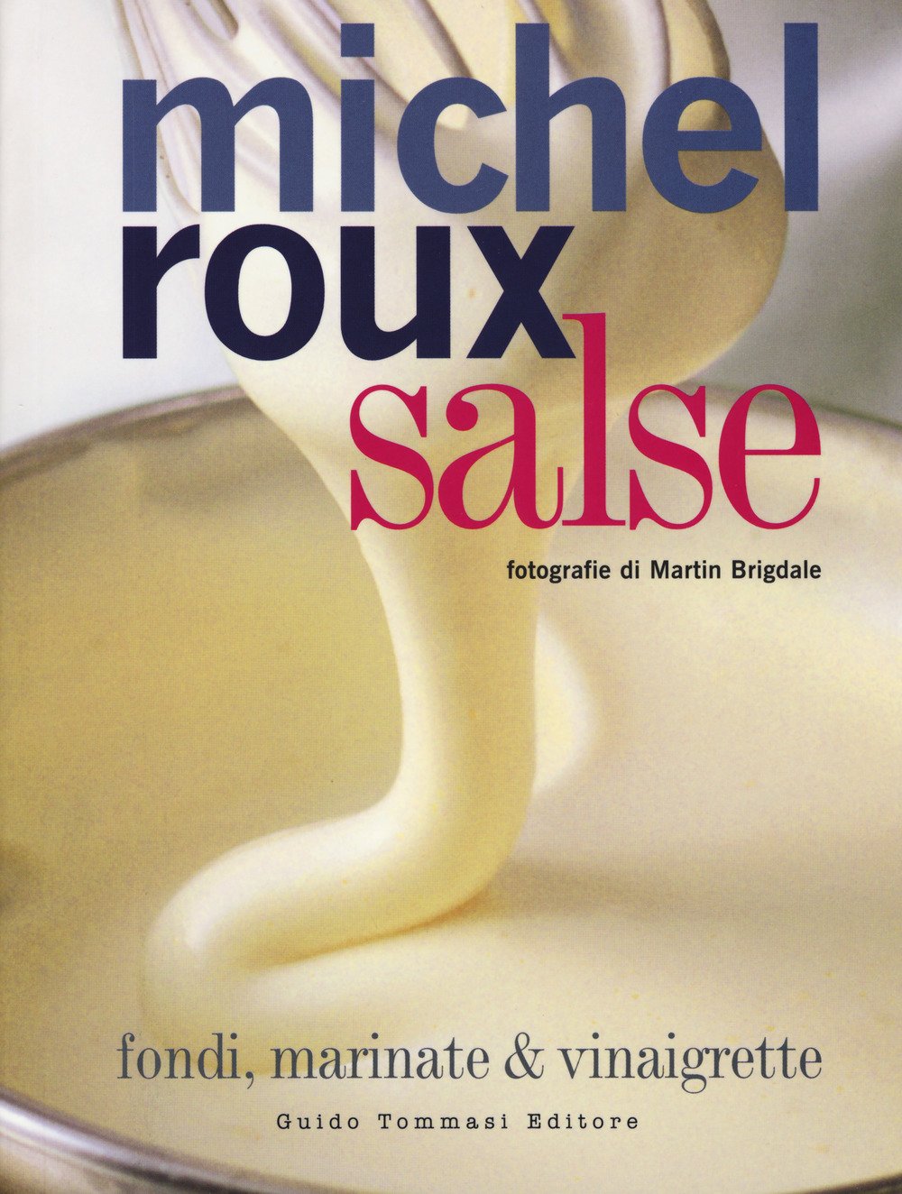 Salse. Fondi, marinate & vinaigrette book