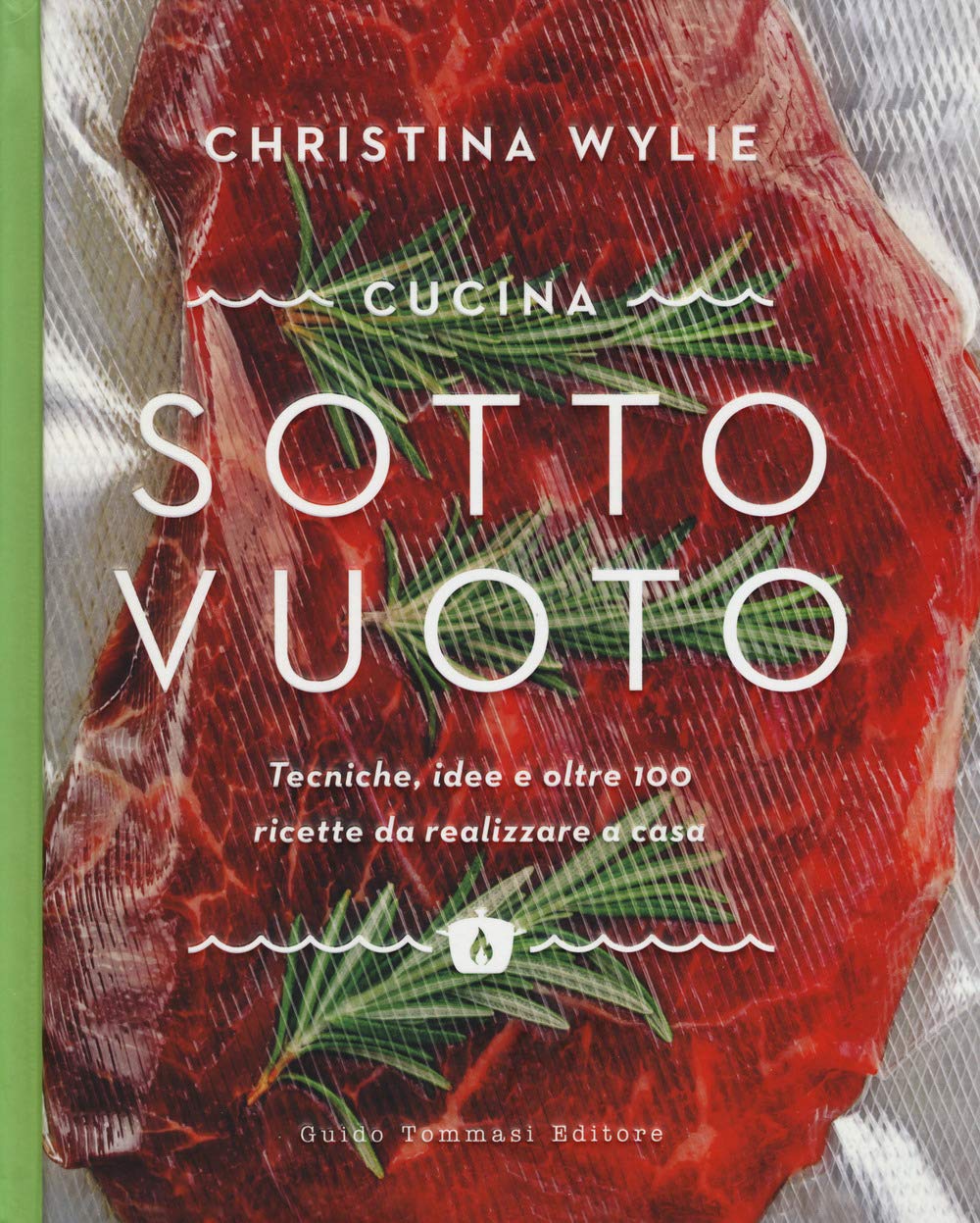 Cucina sotto vuoto. Tecniche, idee e oltre 100 ricette da realizzare a casa (Gli illustrati) Leisure, Home & Garden