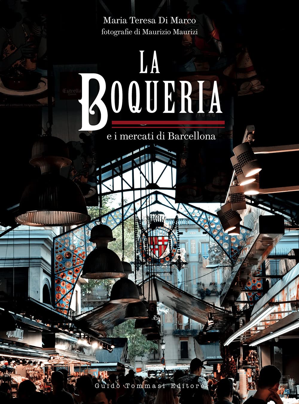 La Boqueria e i mercati di Barcellona book