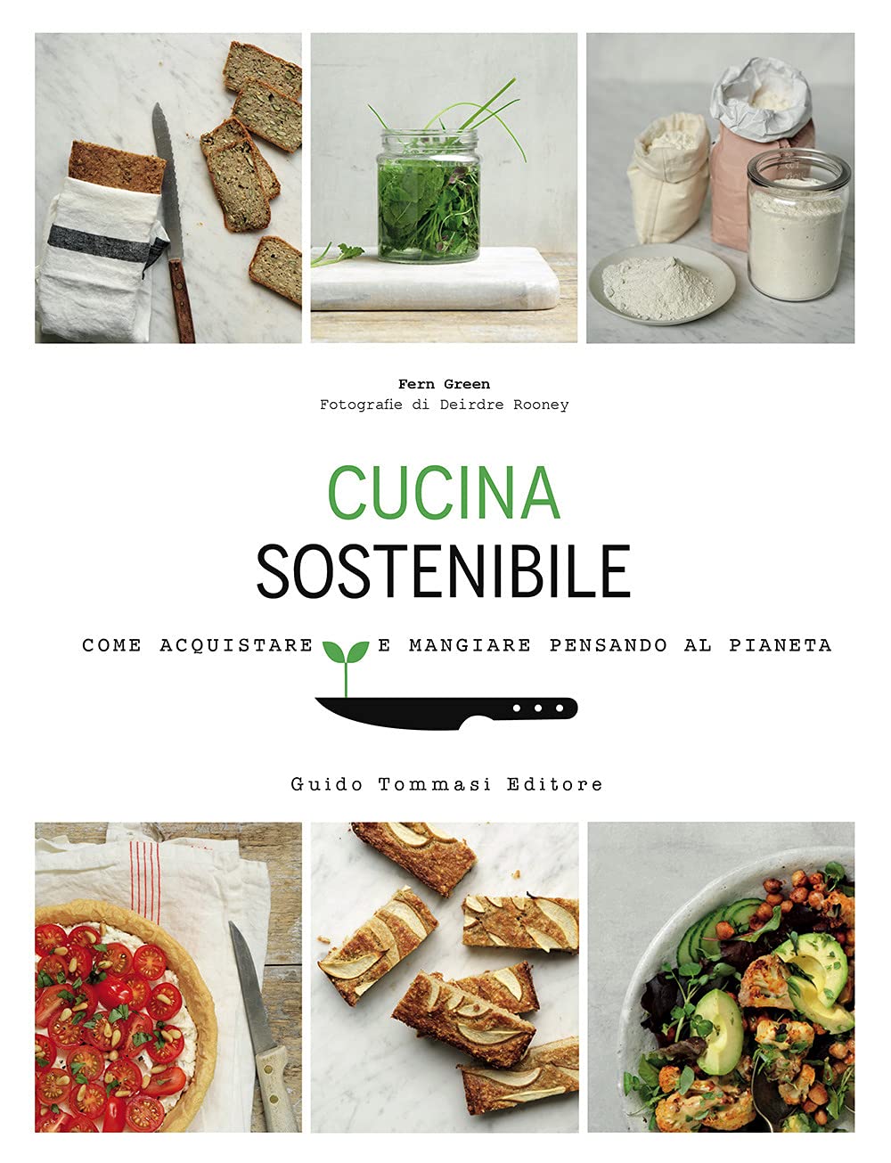 Cucina sostenibile. Come acquistare e mangiare pensando al pianeta book
